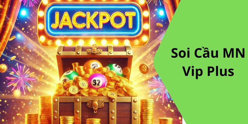 Soi Cầu MN Vip Plus Tại LOTO188: Cách Thức, Kinh Nghiệm Và Lý Do Bạn Nên Thử