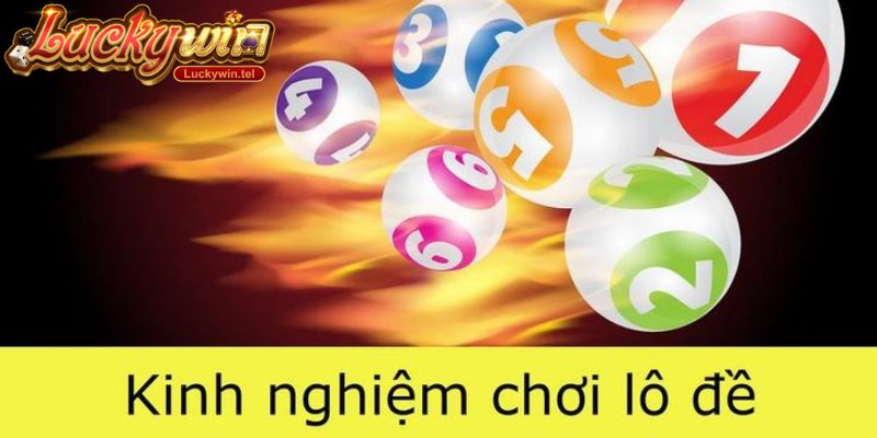 Kinh nghiệm lô đề